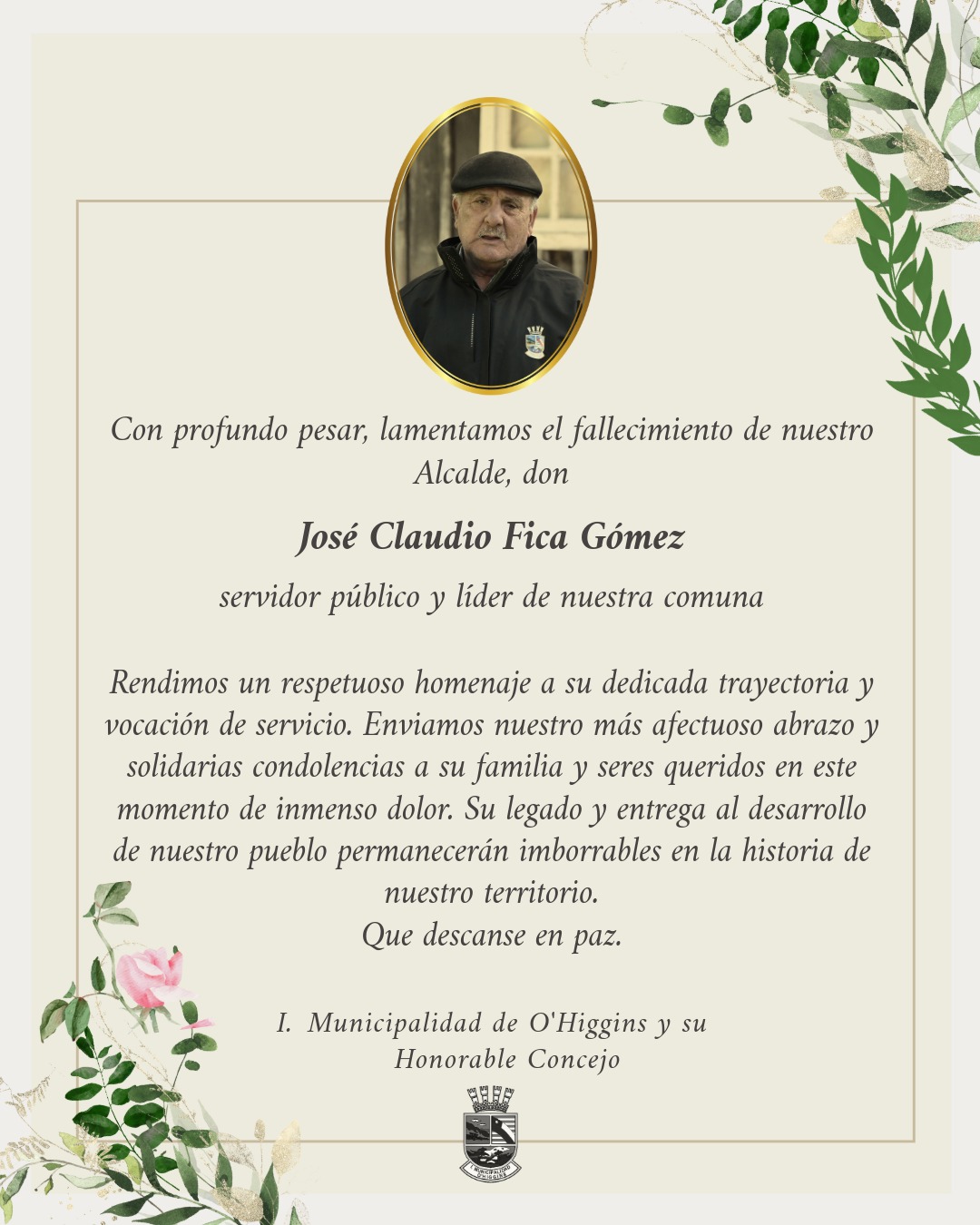 Municipalidad de O’Higgins informa el sensible fallecimiento de su Alcalde, don José Claudio Fica Gómez (Q.E.P.D.)