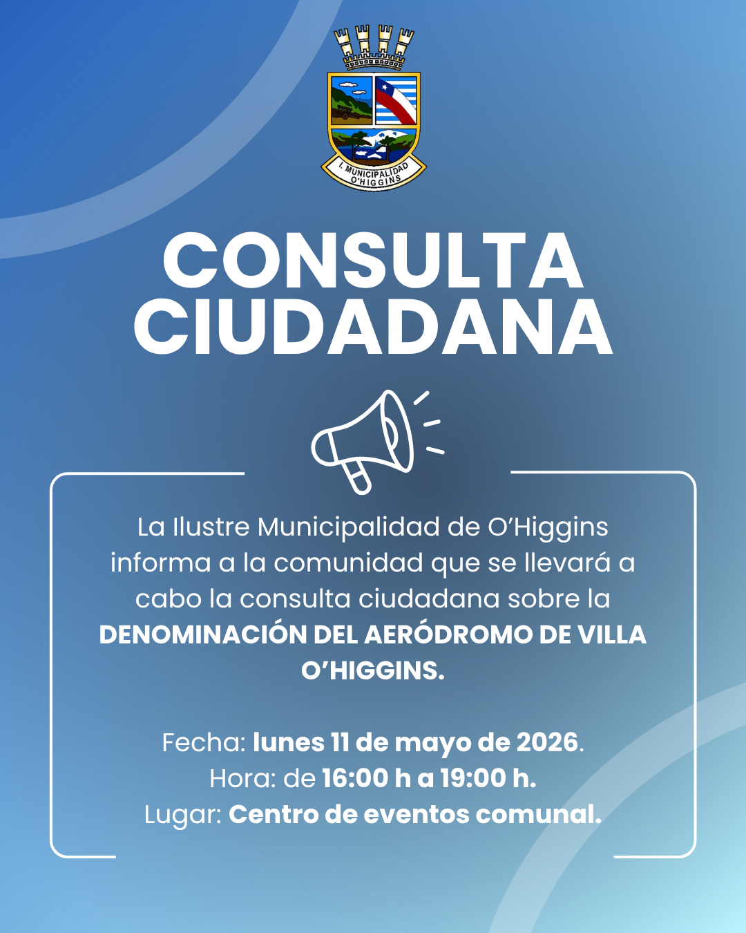 Municipalidad de O’Higgins convoca a Consulta Ciudadana sobre la denominación del Aeródromo de Villa O’Higgins